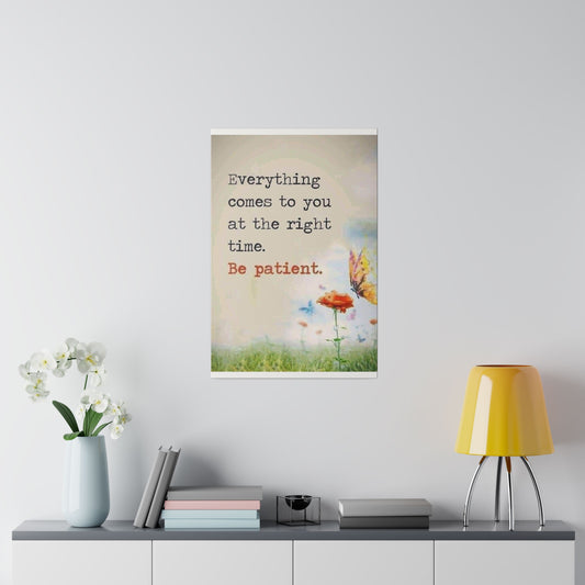 Be Patient  Matte Canvas