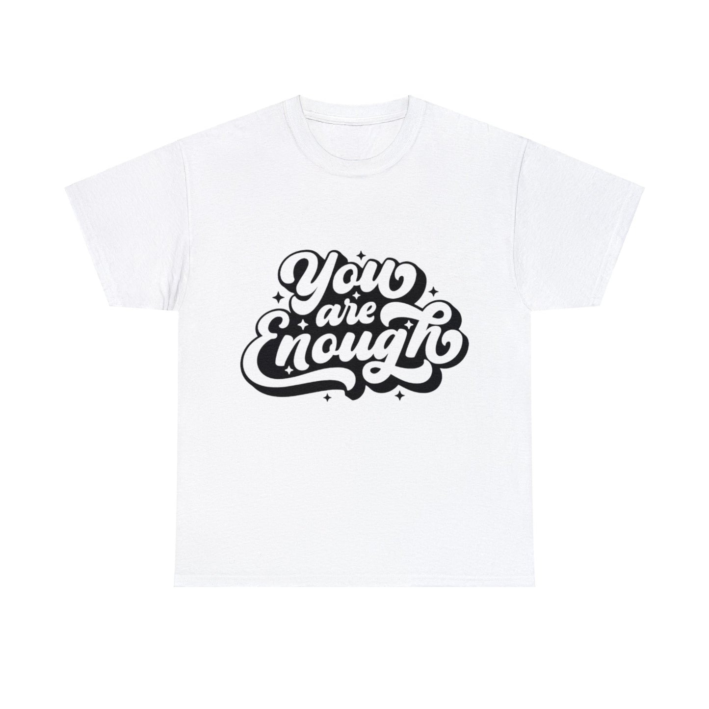 You are enough Tee