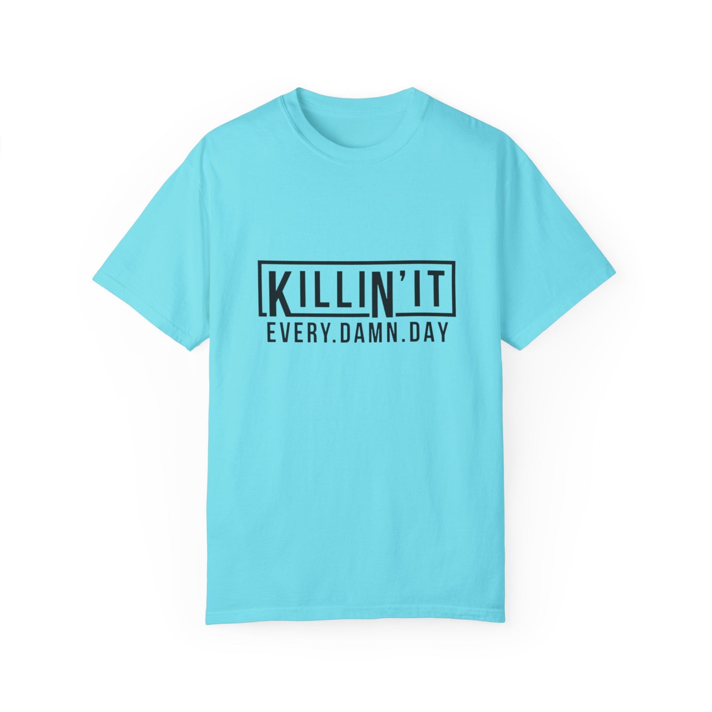 Killin it T-shirt