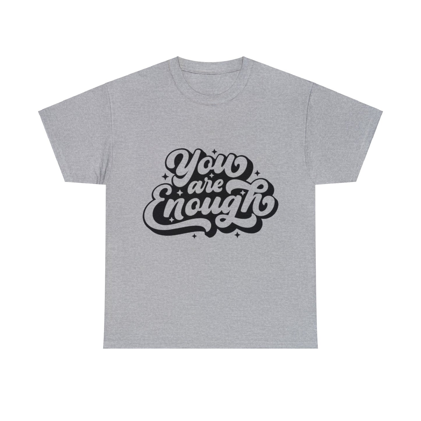 You are enough Tee