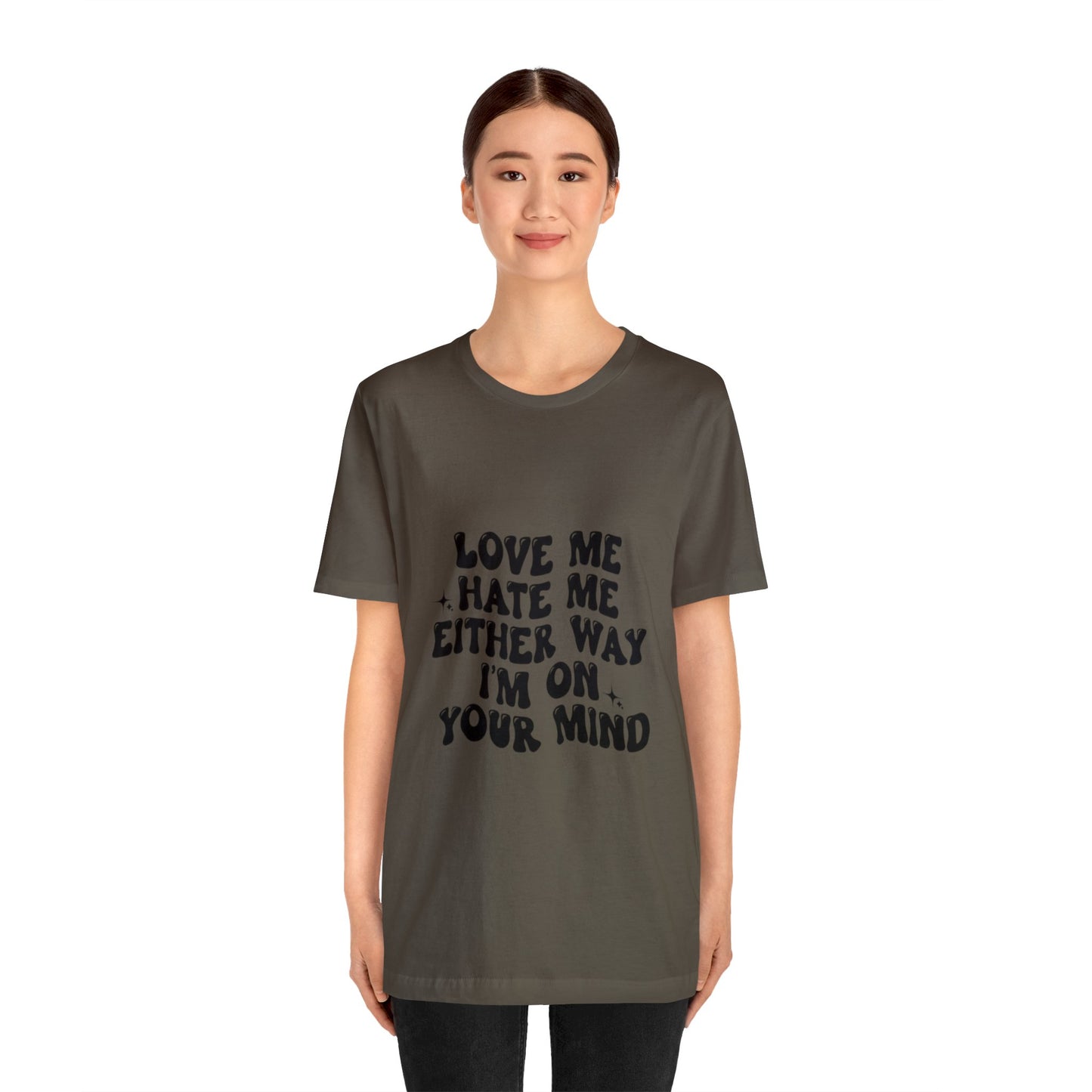 Love me or hate me Tee