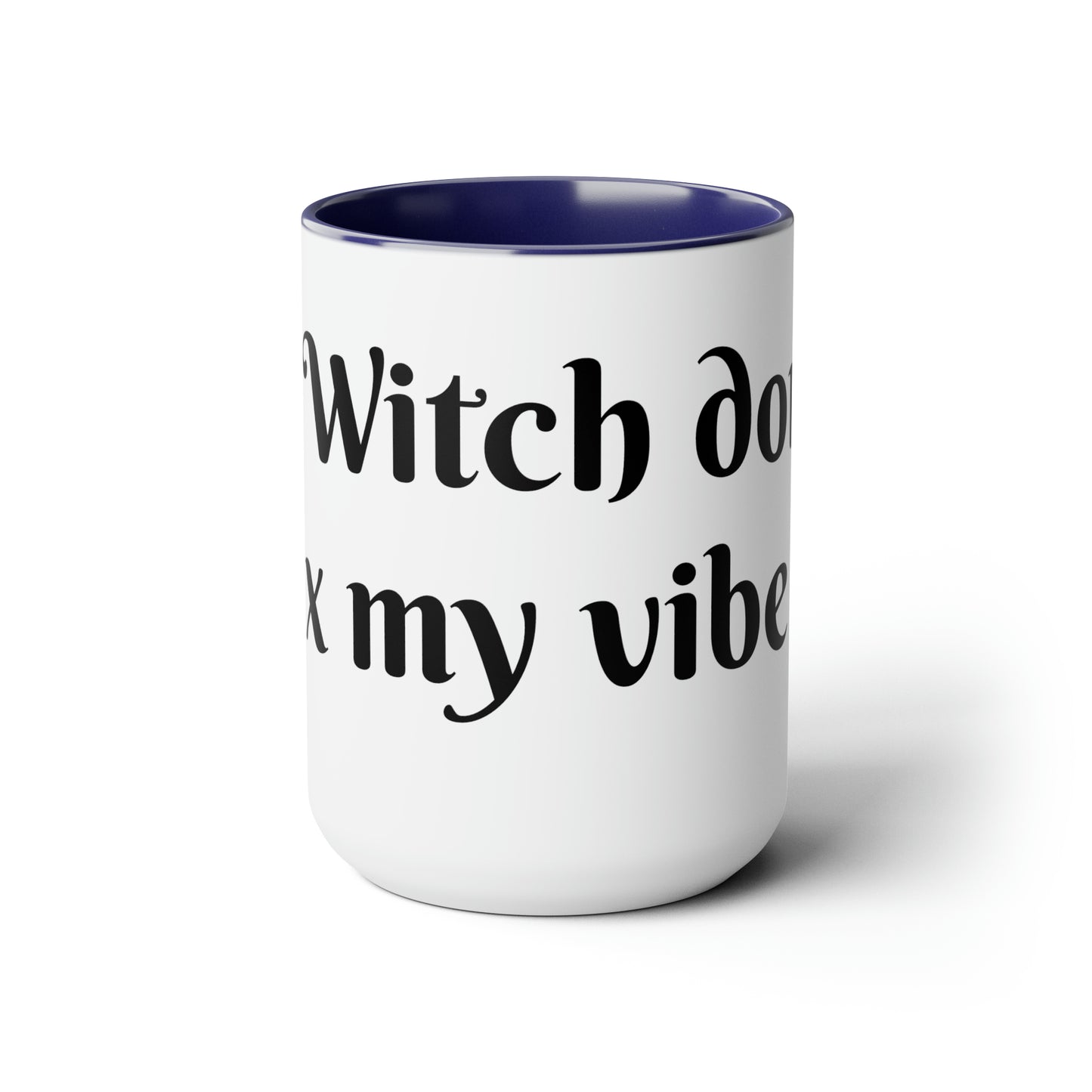 Don't hex my vibe Coffee Mugs, 15oz