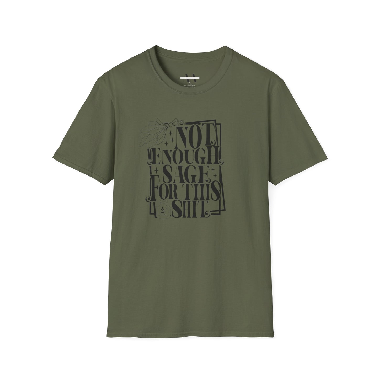 Not enough Sage T-Shirt