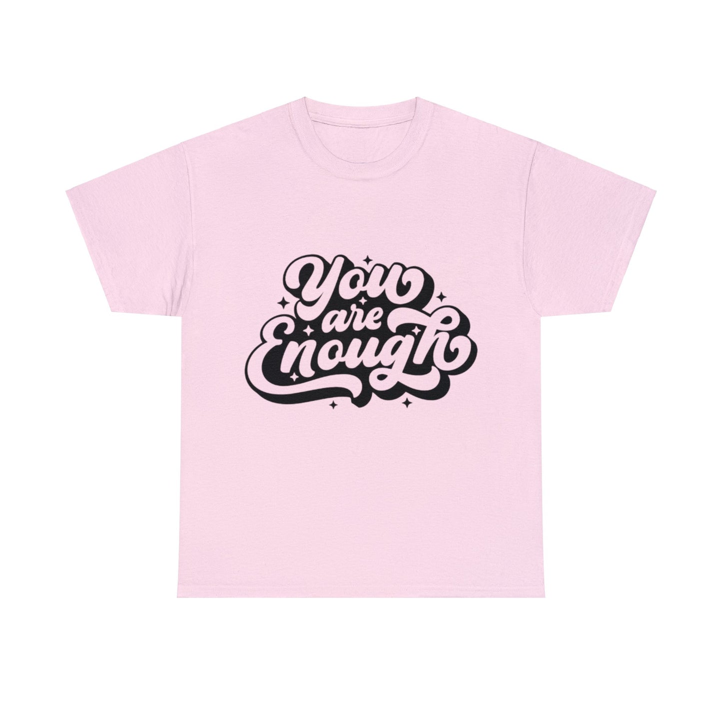 You are enough Tee