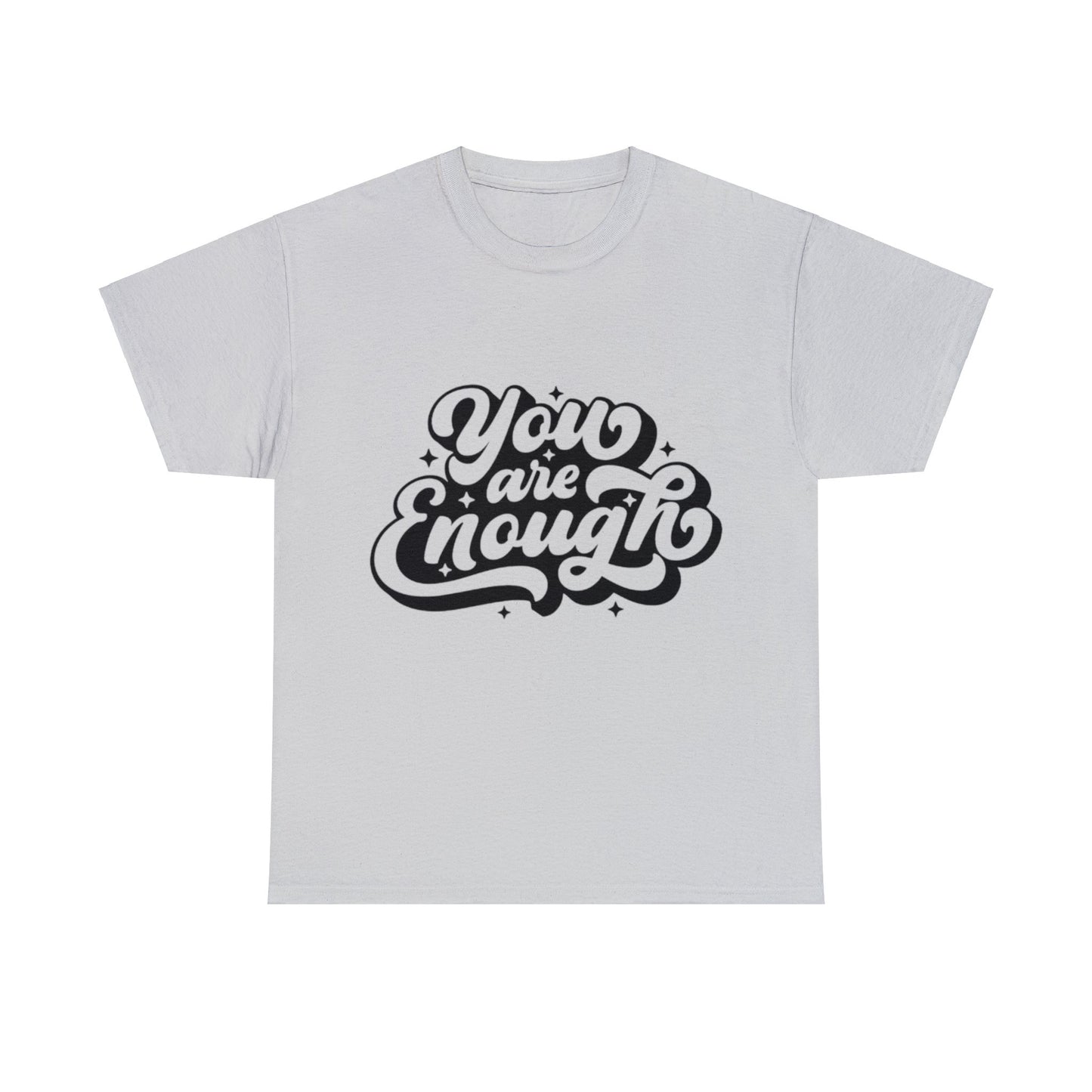 You are enough Tee